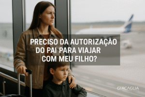 PRECISO DA AUTORIZAÇÃO DO PAI PARA VIAJAR COM MEU FILHO?