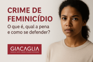 Crime de Feminicídio: O Que É, Qual a Pena e Como Se Defender?