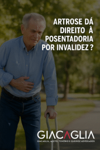 ARTROSE DÁ DIREITO À APOSENTADORIA POR INVALIDEZ? ENTENDA OS REQUISITOS REAIS