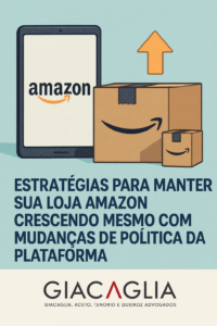 Estratégias Para Manter Sua Loja Amazon Crescendo Mesmo Com Mudanças de Política da Plataforma