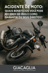 Acidente de Moto: Quais Benefícios Você Pode Receber do INSS e Como Garantir os Seus Direitos?