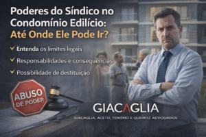 Poderes do Síndico no Condomínio Edilício: Até Onde Ele Pode Ir?