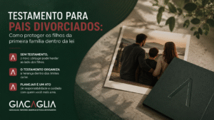 Testamento para pai divorciado: como proteger seus filhos