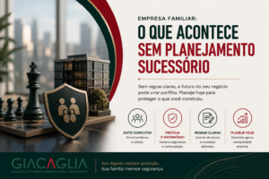 Empresa familiar: O que acontece sem planejamento sucessório