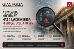 A dívida que ninguém vê, mas o banco enxerga: Restrição oculta no SCR