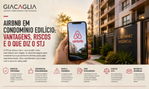 Airbnb em condomínio edilício: vantagens, riscos e o que diz o STJ