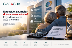 É possível acumular duas aposentadorias? Entenda as regras após a reforma