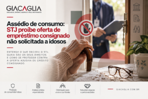 Assédio de consumo: STJ proíbe oferta de empréstimo consignado não solicitada a idosos