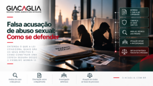 Falsa acusação de abuso sexual: Como se defender